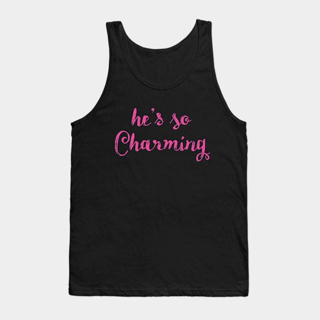 Hers — He's So Charming Tank Top by Nathan Gale